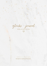 gl&uuml;cks-journal -  Ramona Pfneiszl