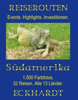 Reiserouten S&uuml;damerika - Bernd H. Eckhardt