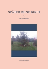 Sp&auml;ter ohne Buch - Gerd Steinkoenig