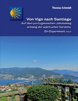 Von Vigo nach Santiago - Thomas Schmidt