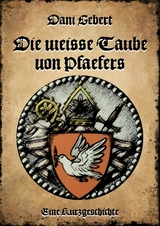 Die weisse Taube von Pf&auml;fers - Dani Gebert