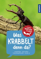 Was krabbelt denn da? Kindernaturf&uuml;hrer - B&auml;rbel Oftring