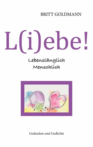 L(i)ebe! Lebenslänglich Menschlich