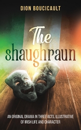The Shaughraun - Dion Boucicault