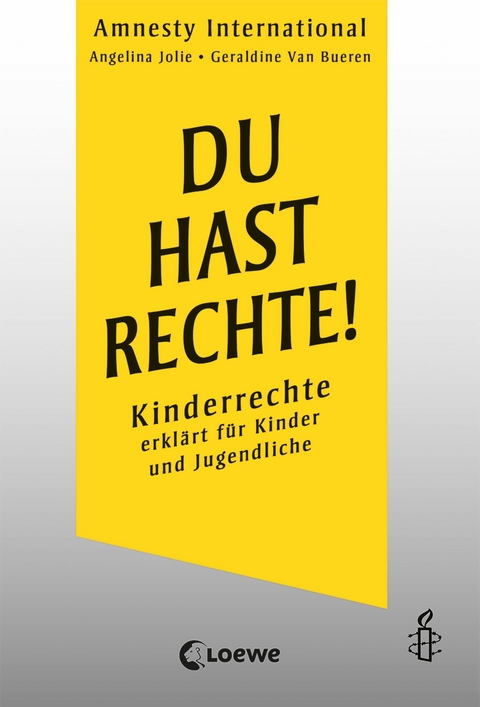 Du hast Rechte! -  Amnesty International, Geraldine Van Bueren, Angelina Jolie