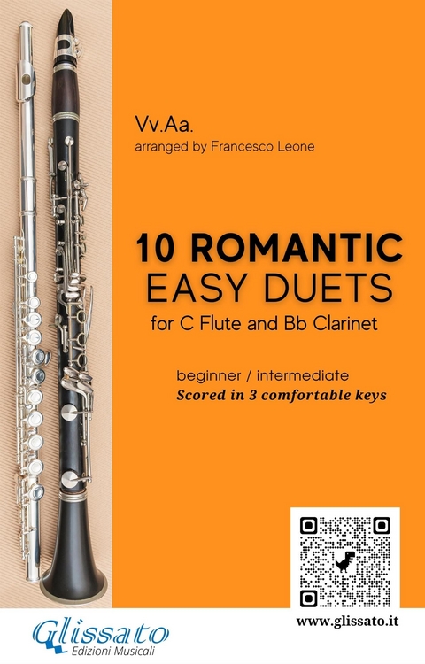 Flute and Clarinet 30 duets book | 10 Easy Romantic Pieces scored in 3 keys - Johannes Brahms, Antonin Dvorak, Modest Mussorgsky, Niccol&ograve; Paganini, Anton Rubinstein, Robert Schumann, a cura di Francesco Leone, Ludwig Van Beethoven