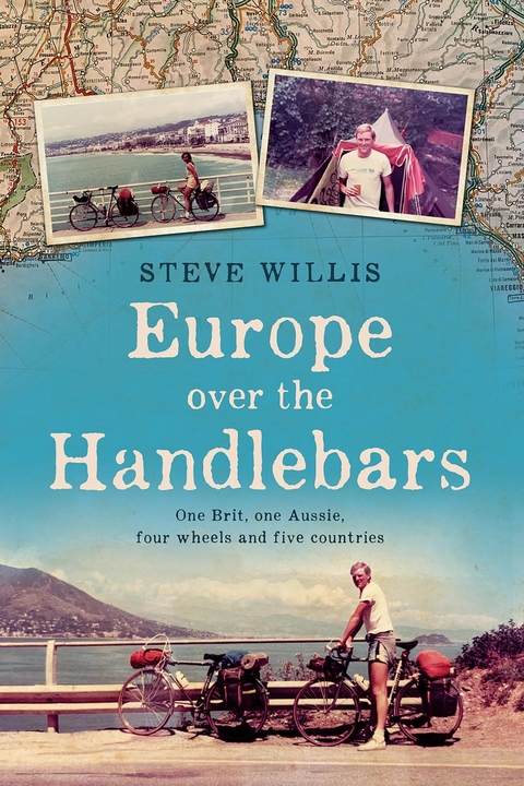 Europe Over the Handlebars - Steve Willis
