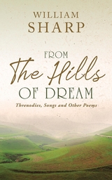 From the Hills of Dream - William Sharp