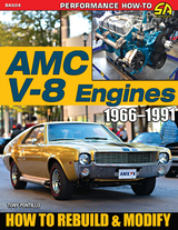 AMC V-8 Engines 1966&ndash;1991 - Tony Pontillo