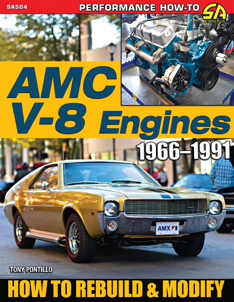 AMC V-8 Engines 1966&ndash;1991 - Tony Pontillo