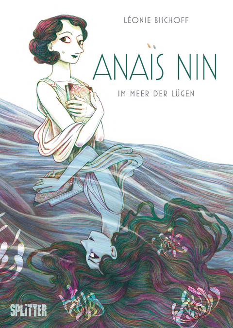 Ana&iuml;s Nin - L&eacute;onie Bischoff