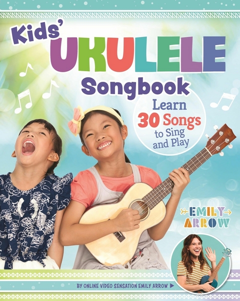 Kids' Ukulele Songbook - Emily Arrow