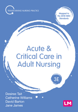 Acute and Critical Care in Adult Nursing - Desiree Tait, Catherine Norris, David Barton, Jane James