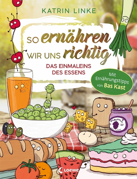 So ern&auml;hren wir uns richtig - Das Einmaleins des Essens - Katrin Linke