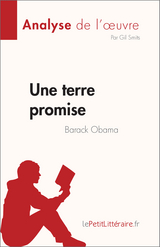 Une terre promise de Barack Obama (Analyse de l''œuvre) -  Gil Smits