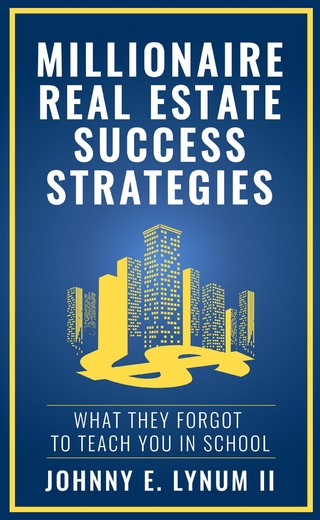 Millionaire Real Estate Success Strategies