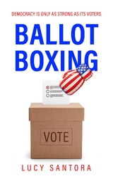 Ballot Boxing - Lucy Santora