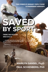 Saved by Sport - Paul Schienberg PhD, Marilyn Gansel Psyd