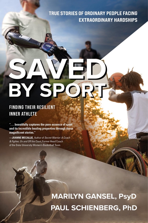 Saved by Sport - Paul Schienberg PhD, Marilyn Gansel Psyd