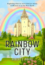 Rainbow City - Robert E. Drake