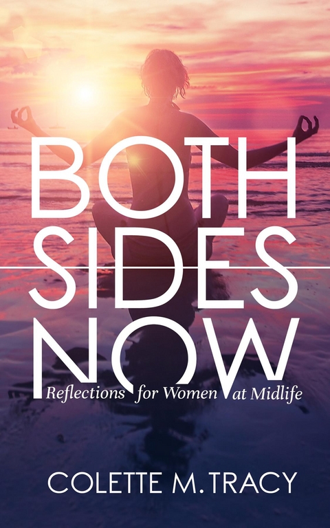 Both Sides Now - Colette M Tracy