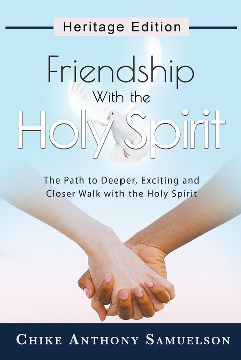 Friendship With the Holy Spirit - Chike Anthony Samuelson