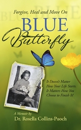 BLUE Butterfly - Dr. Rosella Collins-Puoch