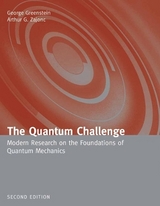 The Quantum Challenge: Modern Research on the Foundations of Quantum Mechanics - Greenstein, George; Zajonc, Arthur G.