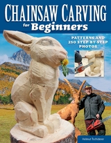 Chainsaw Carving for Beginners - Helmut Tschiderer