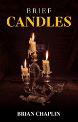 Brief Candles - Brian Chaplin