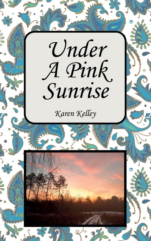 Under a Pink Sunrise - Karen Kelley