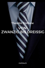Von Zwanzig bis Drei&szlig;ig - Theodor Fontane