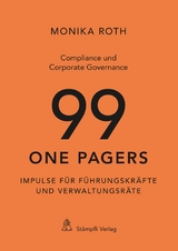 Compliance und Corporate Governance - 99 One Pagers - Monika Roth