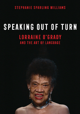 Speaking Out of Turn -  Stephanie Sparling Williams