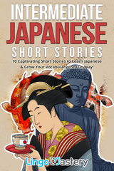 Intermediate Japanese Short Stories -  Lingo Mastery