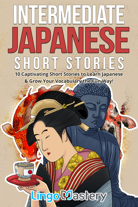 Intermediate Japanese Short Stories -  Lingo Mastery