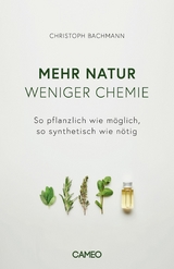 Mehr Natur, weniger Chemie - Christoph Bachmann