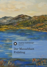 Der Menschheit Fr&uuml;hling - Stephan von Spalden