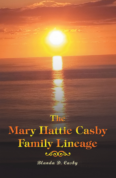 The Mary Hattie Casby Family Lineage - Blanda D. Casby