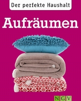 Der perfekte Haushalt: Aufr&auml;umen - Ulrike Lowis