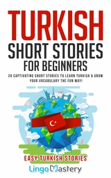 Turkish Short Stories for Beginners -  Lingo Mastery