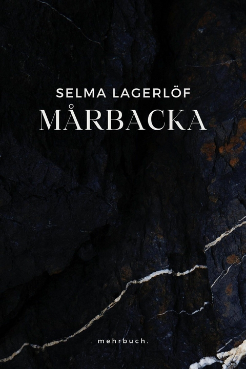 M&aring;rbacka - Selma Lagerl&ouml;f
