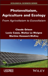 Photovoltaism, Agriculture and Ecology - Claude Grison, Lucie Cases, Mailys Le Moigne, Martine Hossaert-McKey