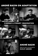 Andre Bazin on Adaptation -  Andre Bazin