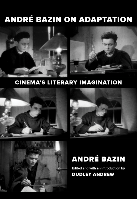 Andre Bazin on Adaptation -  Andre Bazin