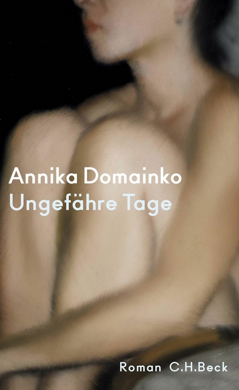 Ungef&auml;hre Tage - Annika Domainko