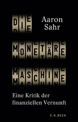Die monet&auml;re Maschine - Aaron Sahr