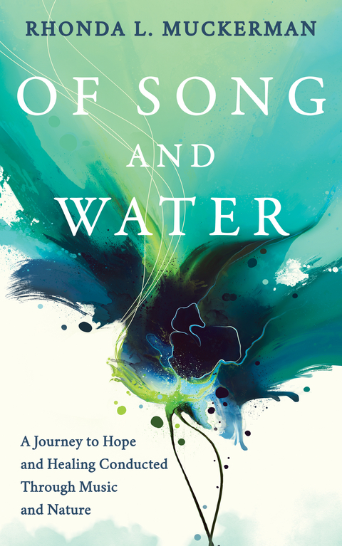 Of Song and Water -  Rhonda L. Muckerman