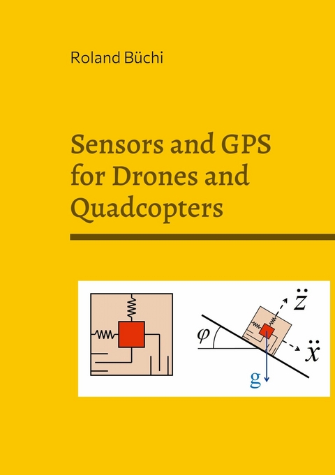 Sensors and GPS for Drones and Quadcopters - Roland B&uuml;chi