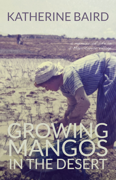 Growing Mangos in the Desert - Katherine Baird